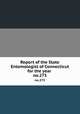 Report of the State Entomologist of Connecticut for the year . no.275, 