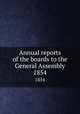 Annual reports of the boards to the General Assembly. 1854, 