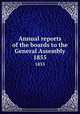 Annual reports of the boards to the General Assembly. 1855, 