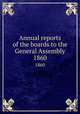 Annual reports of the boards to the General Assembly. 1860, 
