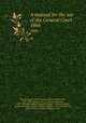 A manual for the use of the General Court. 1866, Stephen Nye Gifford 