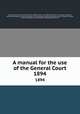 A manual for the use of the General Court. 1894, Stephen Nye Gifford 
