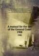 A manual for the use of the General Court. 1908, Stephen Nye Gifford 