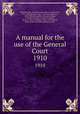 A manual for the use of the General Court. 1910, Stephen Nye Gifford 