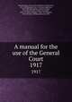 A manual for the use of the General Court. 1917, Stephen Nye Gifford 