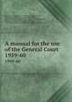 A manual for the use of the General Court. 1959-60, Stephen Nye Gifford 