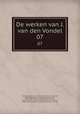 De werken van J. van den Vondel. 07, Joost van den Vondel 