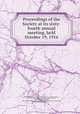 Proceedings of the Society at its sixty-fourth annual meeting, held October 19, 1916, 