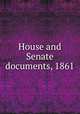 House and Senate documents, 1861, 