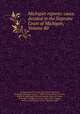 Michigan reports: cases decided in the Supreme Court of Michigan, Volume 80, Michigan Supreme Court 