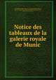 Notice des tableaux de la galerie royale de Munic, Johann Christian Mannlich 