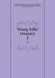 Young folks` treasury. 5, Hamilton Wright Mabie 
