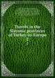 Travels in the Slavonic provinces of Turkey-in-Europe. 2, Georgina Muir Mackenzie 