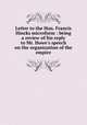 Letter to the Hon. Francis Hincks microform : being a review of his reply to Mr. Howe