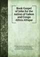 Book Gospel of John for the nation of Gabon and Congo Africa Afrique, Christians Africa 