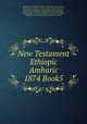 New Testament Ethiopic Amharic 1874 Book5, Testament Ethiopic Amharic 