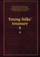 Young folks` treasury. 6, Hamilton Wright Mabie 