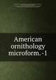 American ornithology microform. -1, John James Audubon 