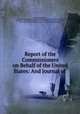 Report of the Commissioners on Behalf of the United States: And Journal of ., William Boyd Allison 