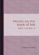 Morals on the book of Job. Part 1 of Vol. 3, Gregory the Great 