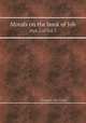 Morals on the book of Job. Part 2 of Vol. 3, Gregory the Great 