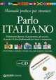 Parlo Italiano. Manuale Pratico Per Stranieri (+ CD-ROM), Annalisa Peloso, Elvira Marinelli, Carmen Lizzadro 