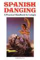 Spanish Dancing, A Practical Handbook, Lalagia 