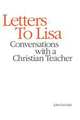 Letters to Lisa. Conversations with a Christian Teacher, John Van Dyk 