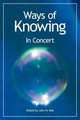 Ways of Knowing. In Concert, 