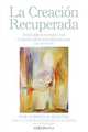 La Creacion Recuperada. Bases Biblicas Para Una Cosmovision Reformacional, Alberto M. Wolters 