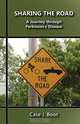 Sharing the Road. A Journey Through Parkinson`s Disease, Case J. Boot 
