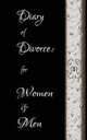 Diary of Divorce. for women & men, Tracey West 