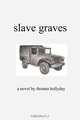 Slave Graves, Thomas Hollyday 