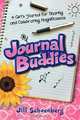 Journal Buddies. A Girl`s Journal for Sharing and Celebrating Magnificence (2nd Edition), Jill Schoenberg 