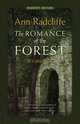The Romance of the Forest. A Gothic Novel (Reader`s Edition), Ann Radcliffe 