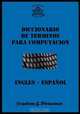 Diccionario de Terminos Para Computacion Ingles-Espanol, G. Divincenzo Yoselem,Yoselem G. Divincenzo 