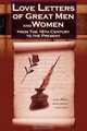 Love Letters of Great Men and Women From The Eighteenth Century To The Present Day, 