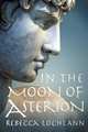In the Moon of Asterion, Rebecca Lochlann 