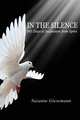 In The Silence. 365 Days of Inspiration from Spirit, Suzanne Giesemann 