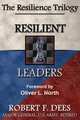 Resilient Leaders--The Resilience Trilogy, Robert F. Dees 