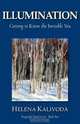 Illumination, Getting to Know the Invisible You (Purposeful Mind Series - Book Two), Helena Kalivoda 