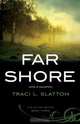 Far Shore, Traci L. Slatton 