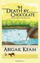 Death by Chocolate, Abigail Keam 