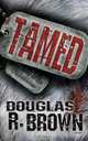 Tamed, Douglas R. Brown 