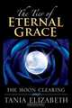 The Tier of Eternal Grace. The Moon Clearing, Tania Elizabeth 