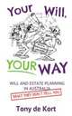 Your Will, Your Way, Tony De Kort 