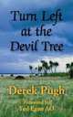 Turn Left at the Devil Tree, Derek Pugh 
