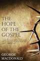 Hope of the Gospel, MacDonald George 
