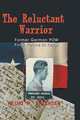 Reluctant Warrior. Former German POW Finds Peace in Texas, Heino R. Erichsen 