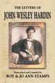 The Letters of John Wesley Hardin, John Wesley Hardin,Roy Stamps,Jo Ann Stamps 